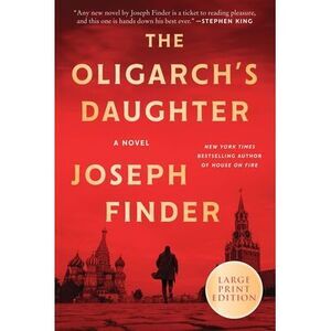 The Oligarch's Daughter -- Joseph Finder